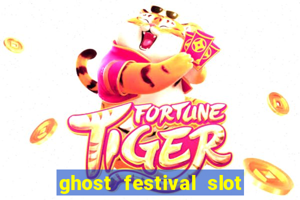 ghost festival slot free play