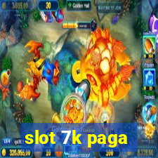 slot 7k paga