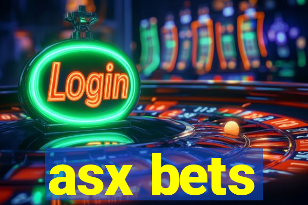 asx bets