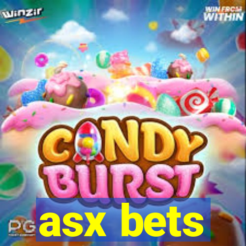 asx bets