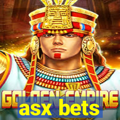 asx bets