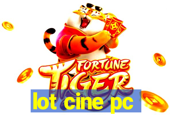 lot cine pc