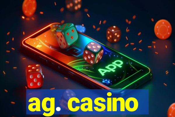 ag. casino