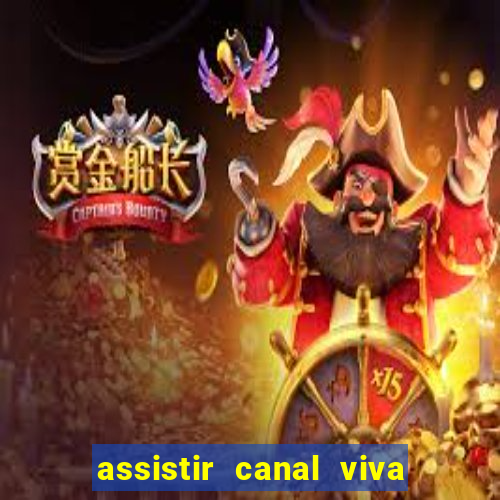 assistir canal viva online gratis