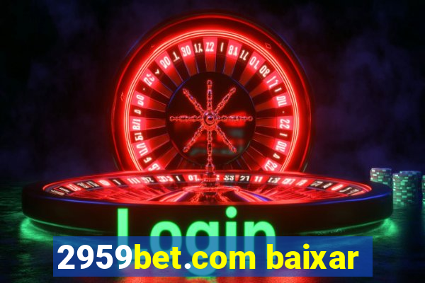 2959bet.com baixar