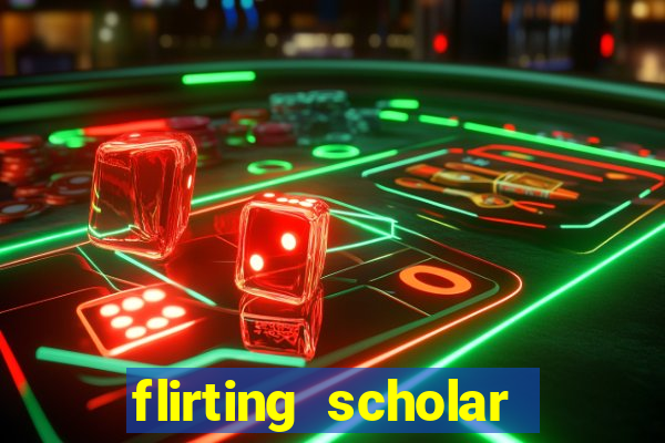 flirting scholar slot demo