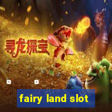 fairy land slot