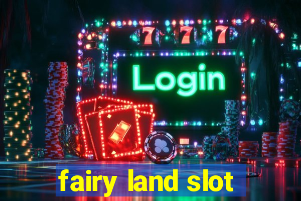 fairy land slot