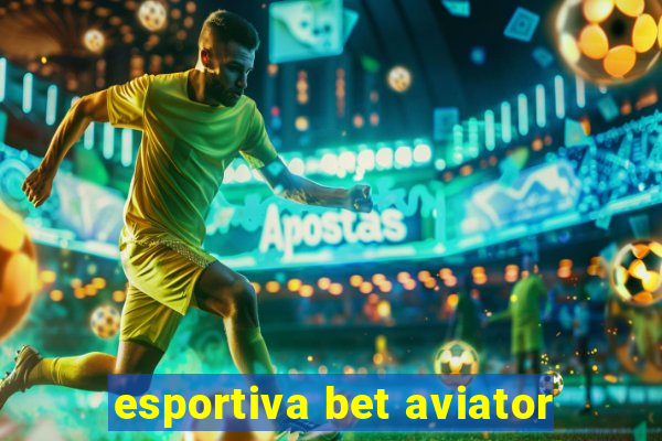 esportiva bet aviator