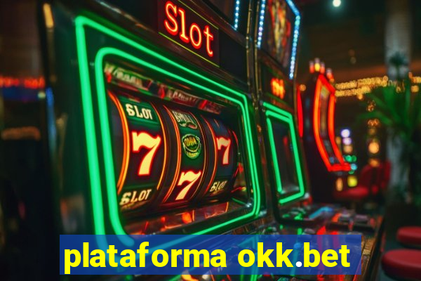 plataforma okk.bet