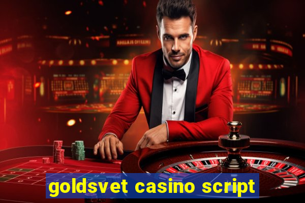 goldsvet casino script