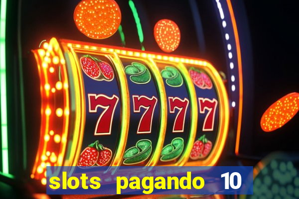 slots pagando 10 no cadastro facebook