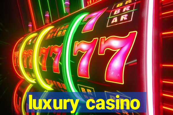 luxury casino