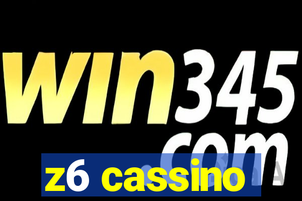 z6 cassino