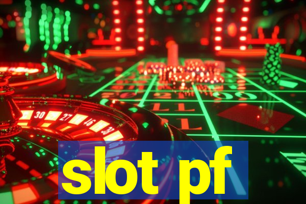 slot pf