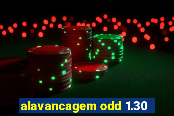 alavancagem odd 1.30