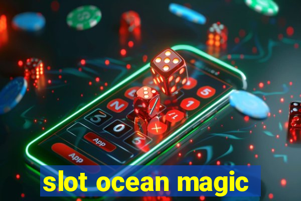 slot ocean magic