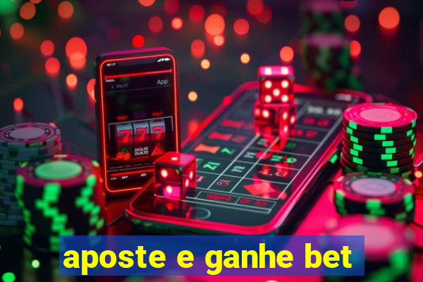 aposte e ganhe bet