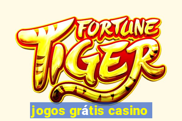 jogos grátis casino