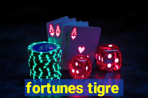 fortunes tigre