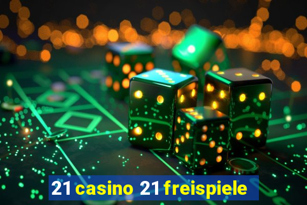 21 casino 21 freispiele