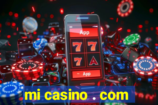 mi casino . com