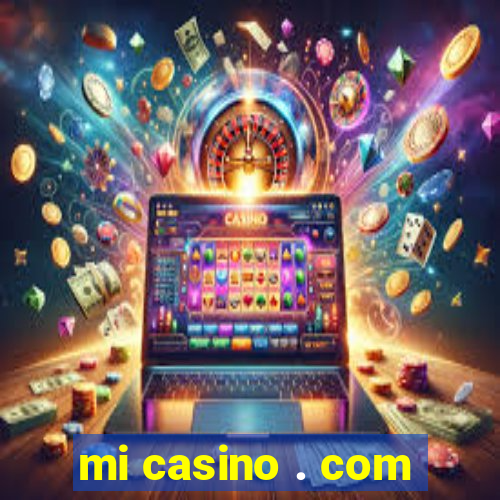 mi casino . com