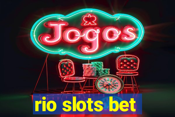 rio slots bet