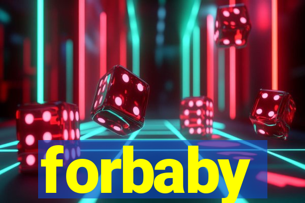 forbaby