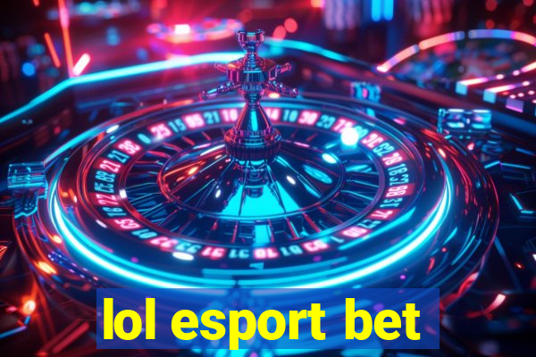 lol esport bet