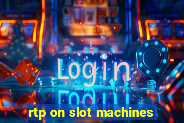 rtp on slot machines