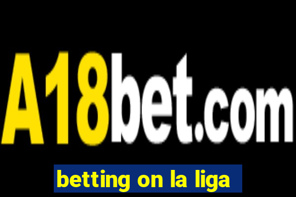 betting on la liga