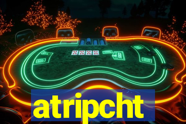 atripcht