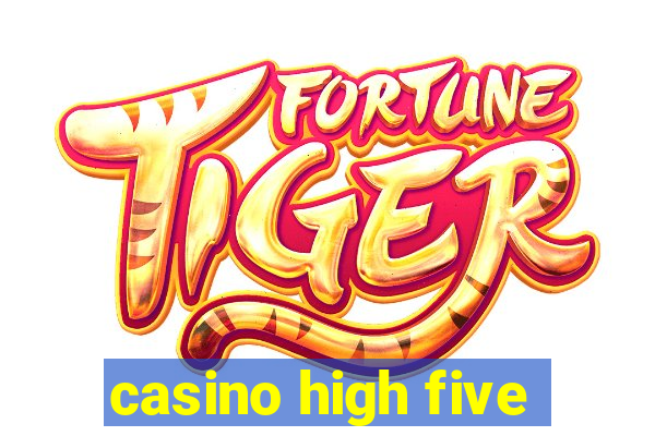 casino high five