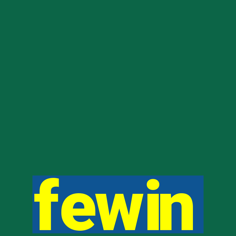 fewin