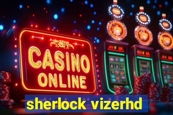 sherlock vizerhd