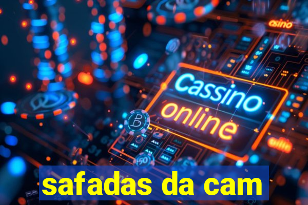 safadas da cam