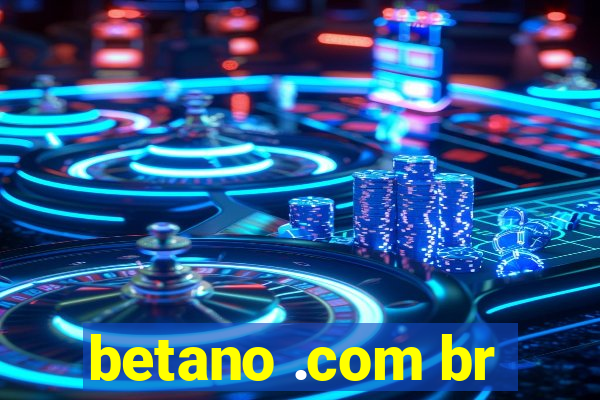 betano .com br