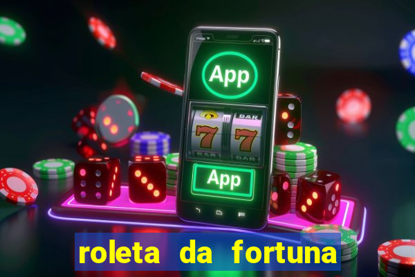 roleta da fortuna paga mesmo