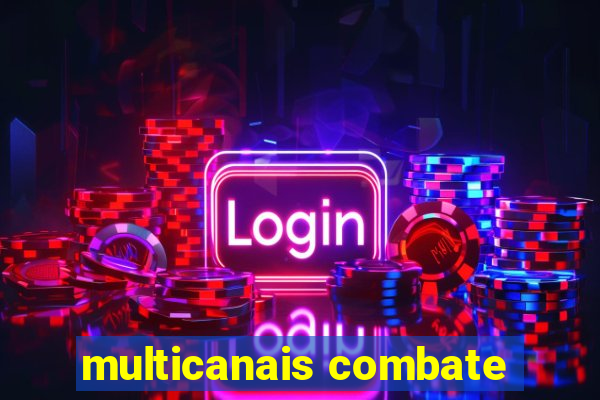 multicanais combate