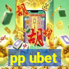 pp ubet