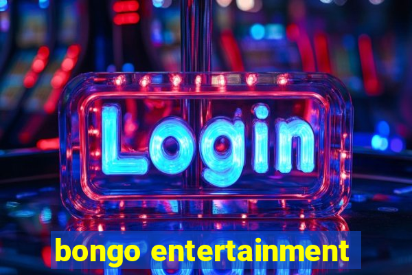 bongo entertainment