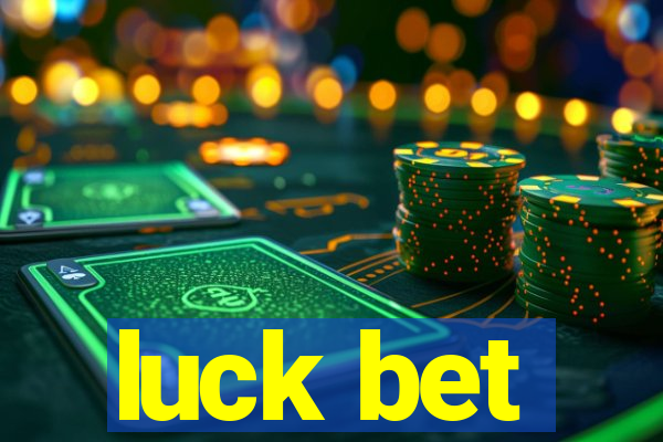 luck bet