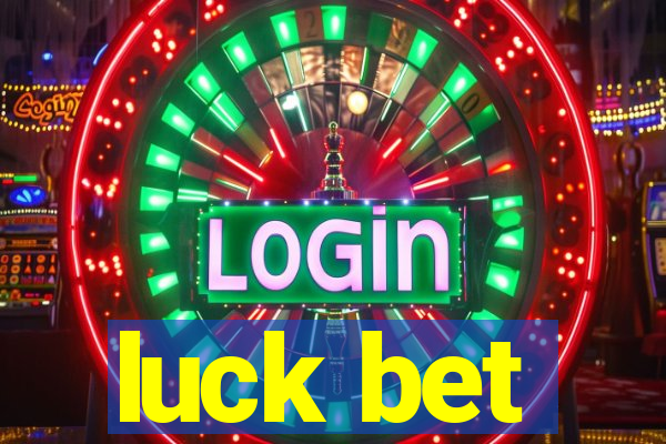 luck bet