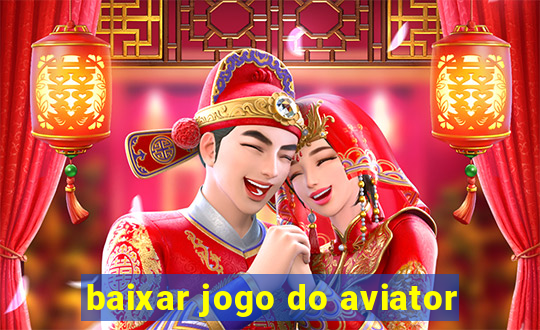 baixar jogo do aviator