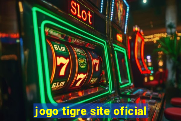 jogo tigre site oficial