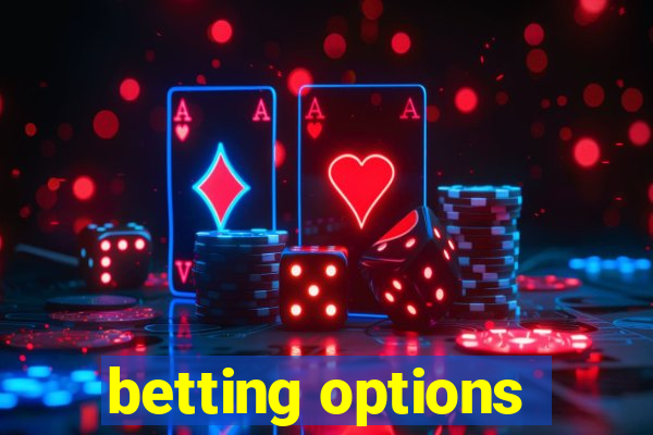 betting options