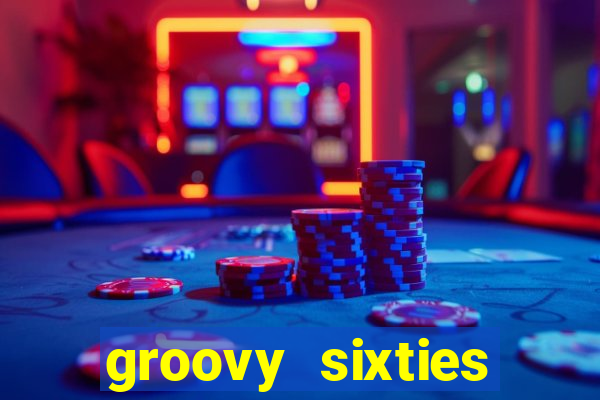 groovy sixties online slot