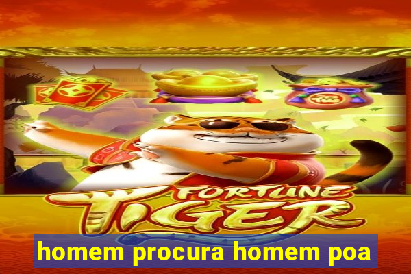 homem procura homem poa