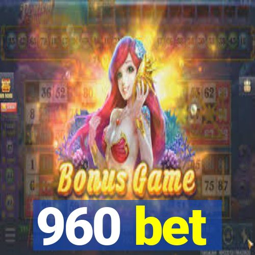 960 bet